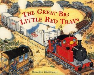 The Great Big Little Red Train by Ben Blathwayt