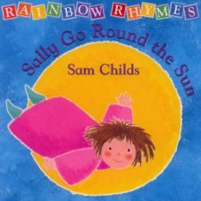 Rainbow Rhymes Sally Goes Round The Sun