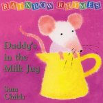 Rainbow Rhymes Daddys In The Milk Jug