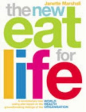 The New Eat For Life by Janette Marshall