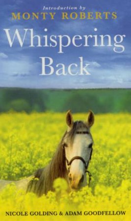 Whispering Back: Tales From A Stable In The English Countryside by Nicole Golding & Adam Goodfellow