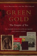 Green Gold The Empire Of Tea