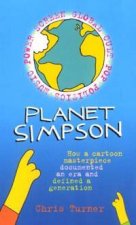 Planet Simpsons How A Cartoon Masterpiece Documented An Era And Defined A Generation