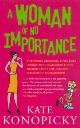A Woman Of No Importance by Kate Konopicky