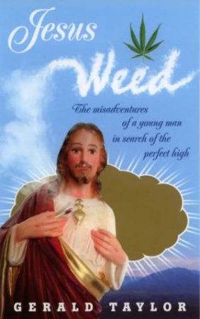 Jesus Weed by Gerald Taylor