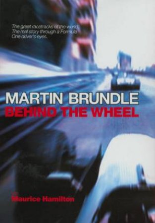 Behind The Wheel by Maurice Hamilton