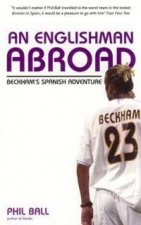 An Englishman Abroad Beckhams Spanish Adventure
