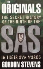 The Originals The Secret History Of The Birth Of The S A S