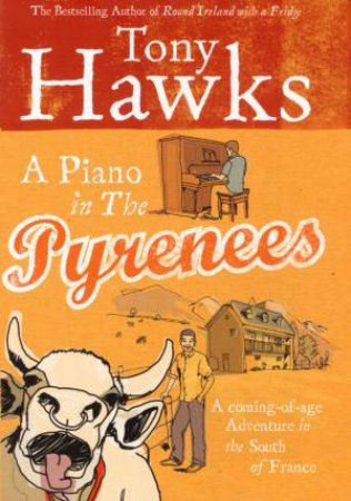 A Piano In The Pyrenees by Tony Hawks
