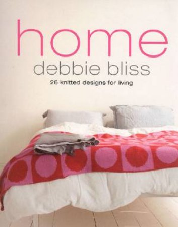 Home by Debbie Bliss