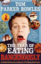 The Year Of Eating Dangerously