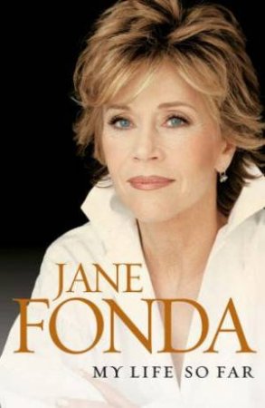 My Life So Far by Jane Fonda