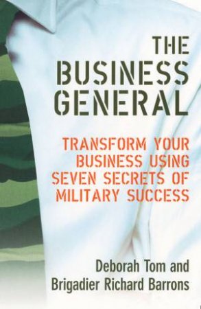 The Business General by Deborah Tom &  Brig. Richard Barrons