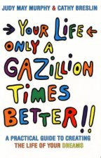 Your Life Only A Gazillion Times