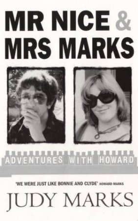 Mr Nice & Mrs Marks by Judy Marks