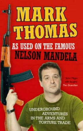 As Used On The Famous Nelson Mandela by Mark Thomas