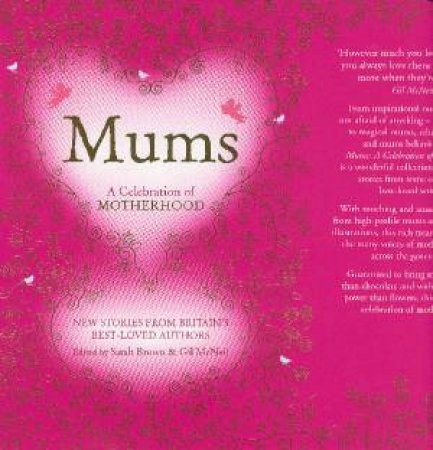Mums: A Celebration Of Motherhood by Brown & McNeil