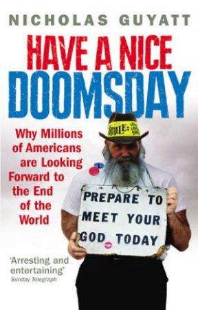 Have a Nice Doomsday by Nicholas Guyatt