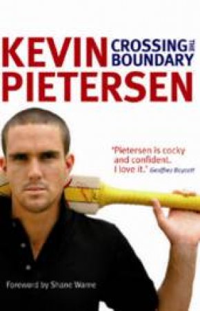 Crossing The Boundary by Kevin Pietersen