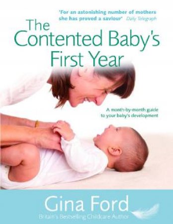 Contented Baby's First Year by Gina Ford