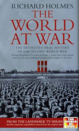 The World At War by Richard Holmes