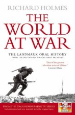 The World At War The Landmark Oral History