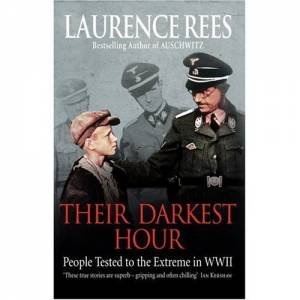 Their Darkest Hour by Laurence Rees