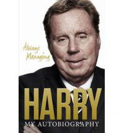 Always Managing by Harry Redknapp