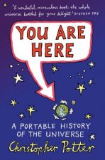 You Are Here A Portable History of the Universe