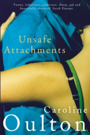 Unsafe Attachments by Caroline Oulton