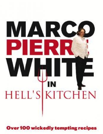 White Hot Cooking by Marco Pierre White
