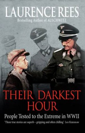 Their Darkest Hour by Laurence Rees