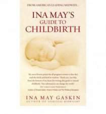 Ina Mays Guide To Childbirth