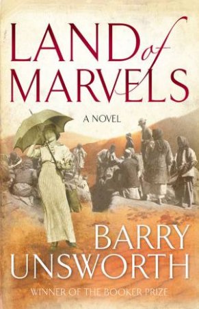 Land Of Marvels by Barry Unsworth