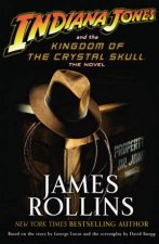 Indiana Jones And The Kingdom Of The Crystal Skull The Novel
