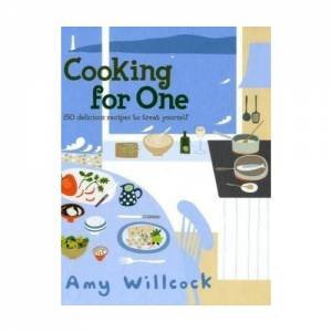 Cooking For One by Amy Willcock