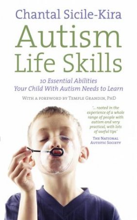 Autism Life Skills by Chantal Sicile-Kira