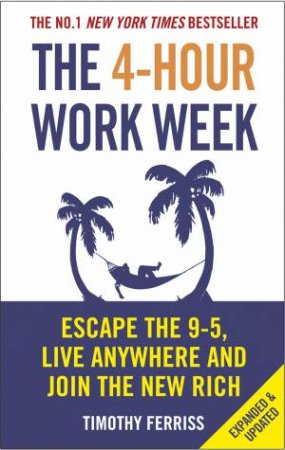 The 4-Hour Work Week by Timothy Ferriss