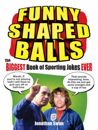 Funny Shaped Balls by Jonathan Swan