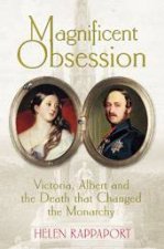 Magnificent Obsession Victoria Albert and the Death That Change