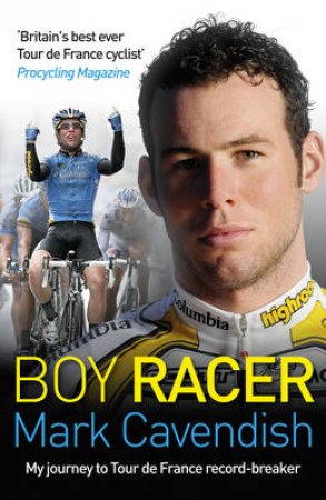 Boy Racer by Mark Cavendish