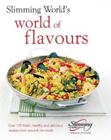 Slimming World: World of Flavours by Slimming World