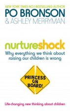 Nurtureshock Why Everything We Think About Raising Our Children Is Wrong