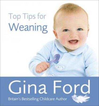 Top Tips For Weaning by Gina Ford