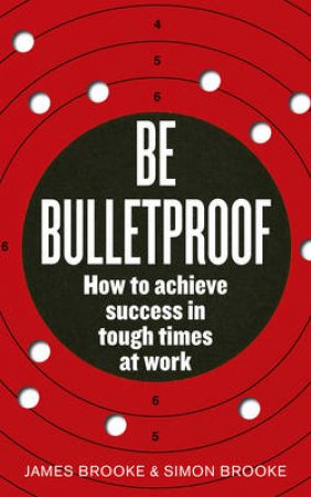 Be Bulletproof by J Brooke & S