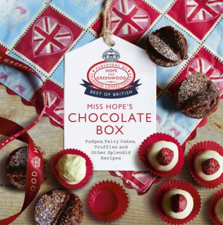 Miss Hope's Chocolate Box by Hope & Greenwood