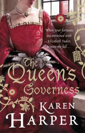 The Queen's Governess by Karen Harper