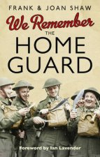 We Remember the Home Guard