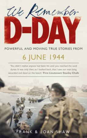 We Remember D-Day by Frank/Shaw, Joan Shaw