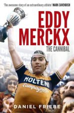 Eddy Merckx The Cannibal